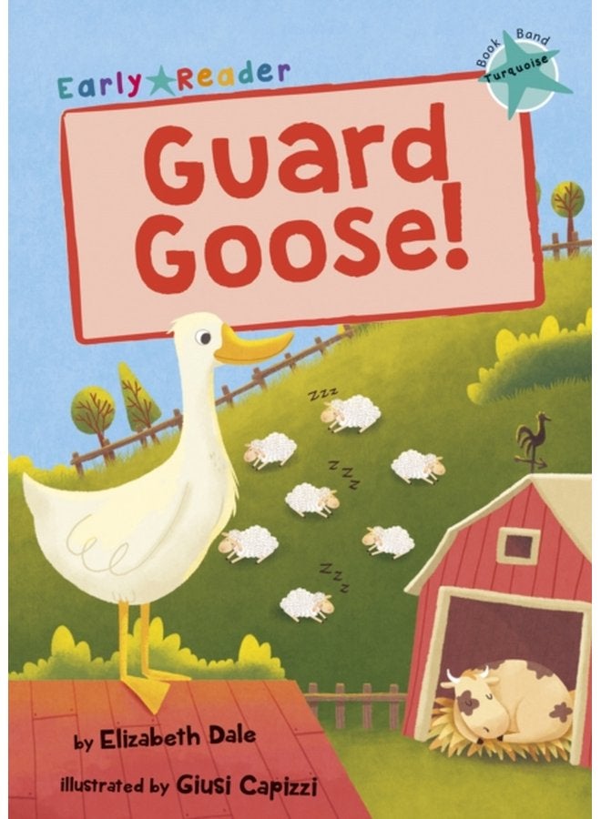 Guard Goose Turquoise Early Reader - Paperback