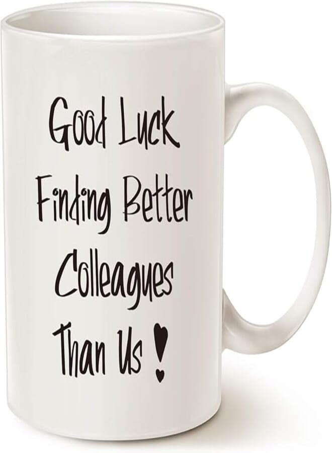 ella - Good Luck Finding Better Colleagues Than Us Coffee Mug For Coworkers Leaving Gifts, Funny Leaving, Farewell, New Job, Retirement, Going Away Gift For Co-Workers, Boss Cup White 11 Oz