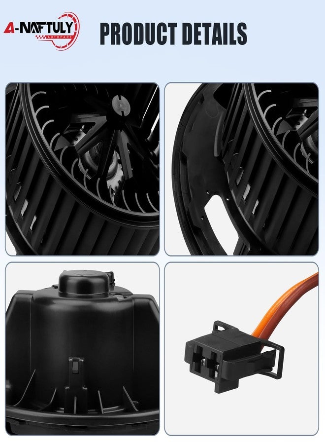 A-NAFTULY AC Blower Motor with Fan Cage Replacement Fits for 2006 BMW 325i 325xi 330i 330xi, 2007-2013 BMW 328i 335i, 2007-2008 BMW 328xi 335xi, HVAC Heater Blower Motor, Replace# 700218, 64119227670 - Image 3