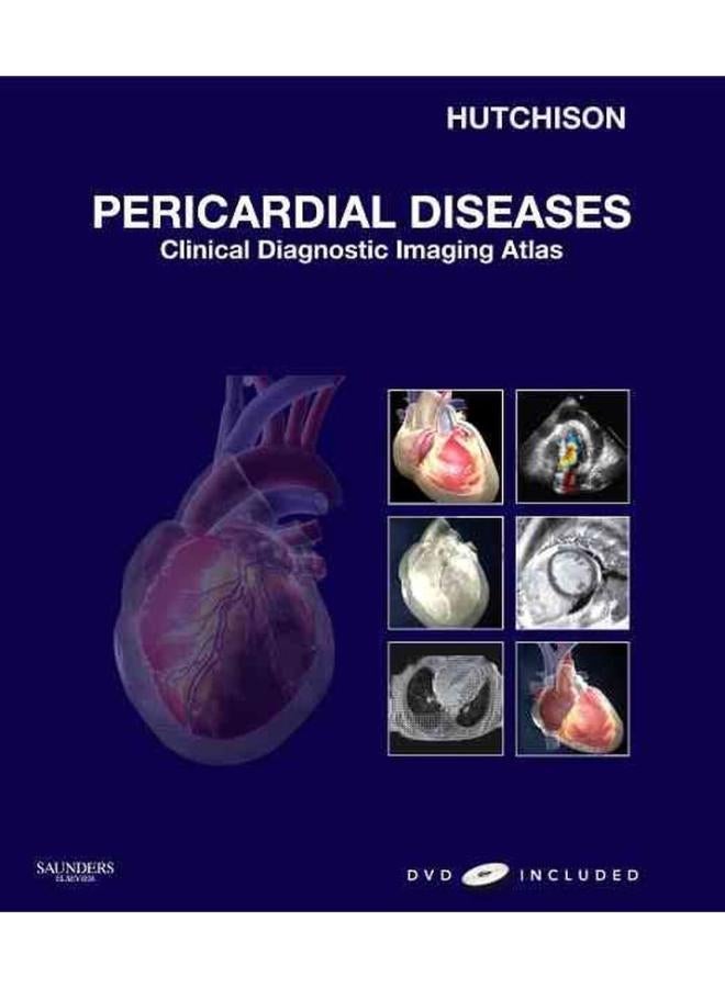 Pericardial Diseases: Clinical Diagnostic Imaging Atlas with DVD