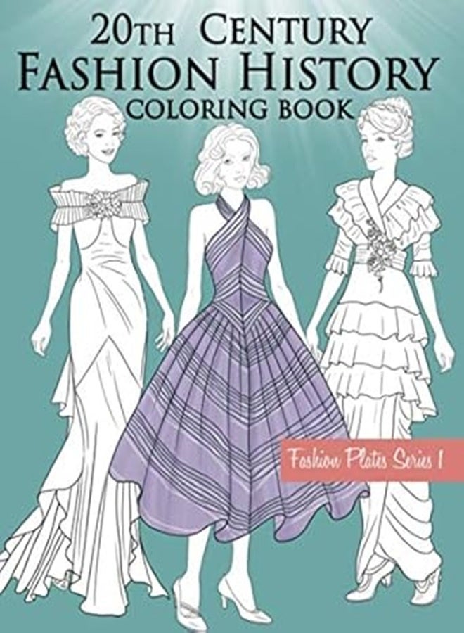 20Th Century Fashion History Coloring Book Fashion Coloring Book For Adults With Twentieth Century