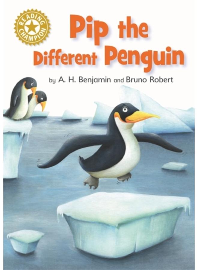Reading Champion: Pip the Different Penguin : Independent Reading Gold 9 