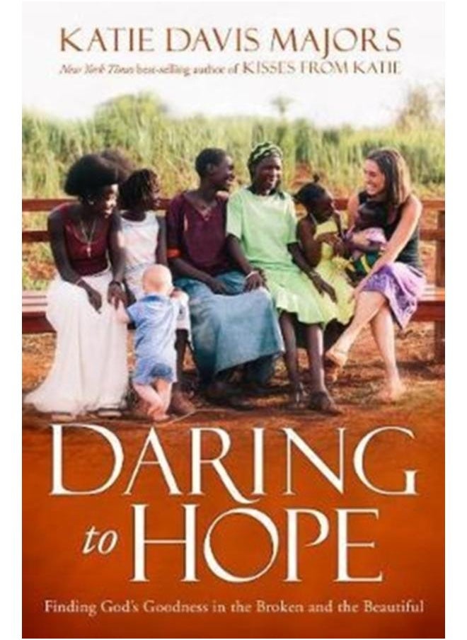 null - Daring to Hope : Finding God's Goodness in the Broken and the Beautiful - Image 1