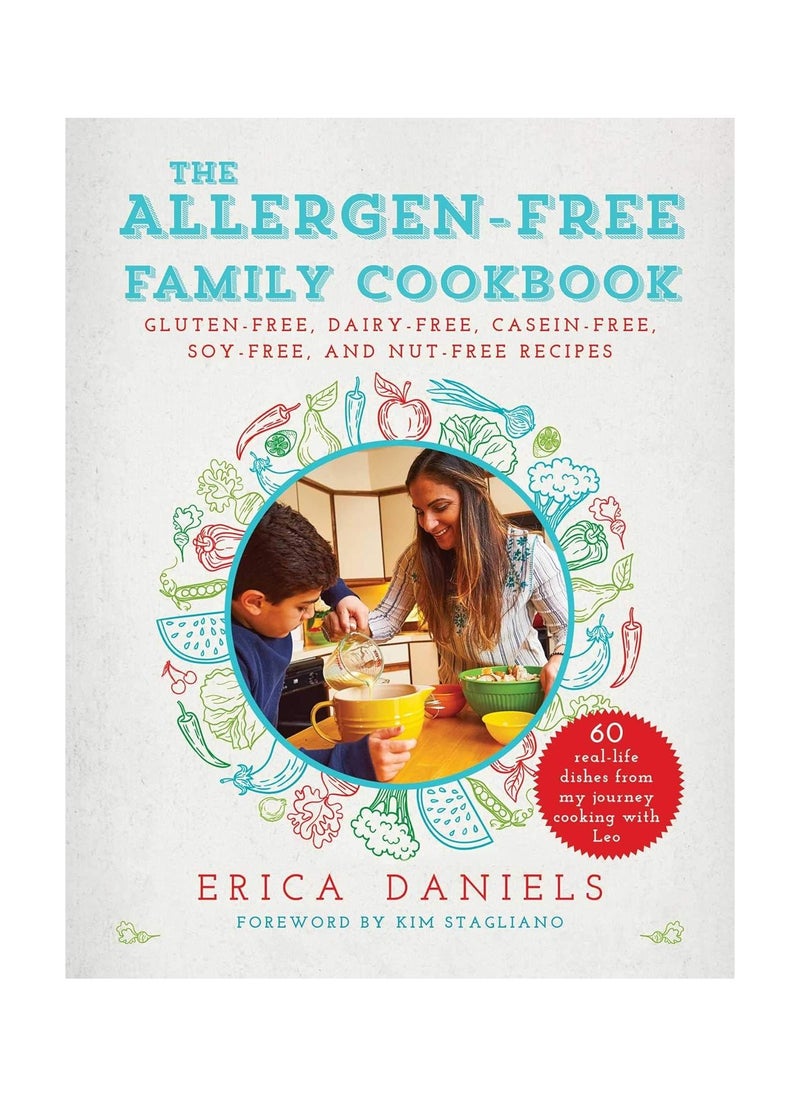 AllergenFree Family Cookbook  GlutenFree DairyFree CaseinFree SoyFree and NutFree Recipes 
