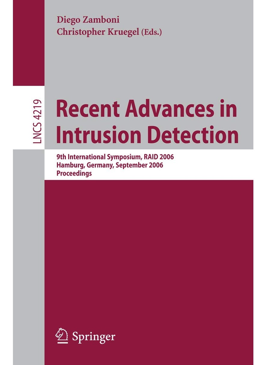 Recent Advances in Intrusion Detection: 9th International Symposium, RAID 2006, Hamburg, Germany, September 20-22, 2006, Proceedings 