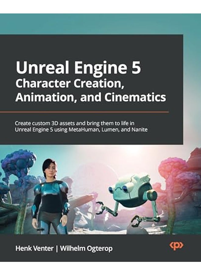 Unreal Engine 5 Character Creation Animation And Cinematics Create Custom 3D Assets And Bring The