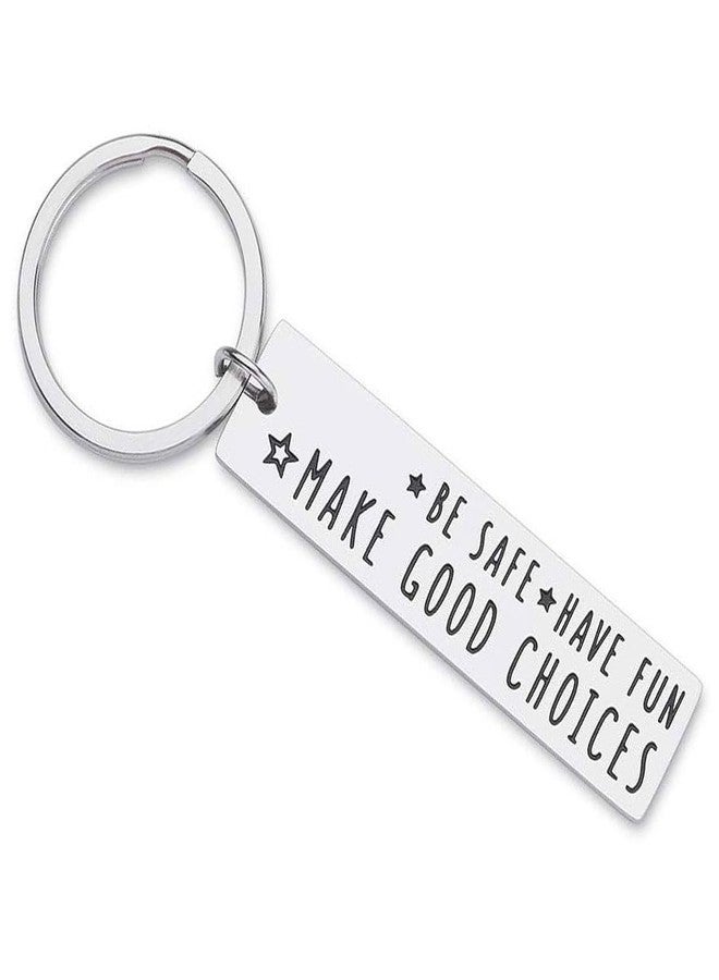CGBOOM Keychain for New Drivers Boyfriend College Student Best Friend Nephew School Graduation Daughter Son Teenage Girls Boys Birthday Gift Father Mother - BE SAFE,HAVE FUN,MAKE GOOD CHOICES - Image 1