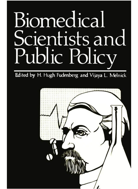 Biomedical Scientists and Public Policy
