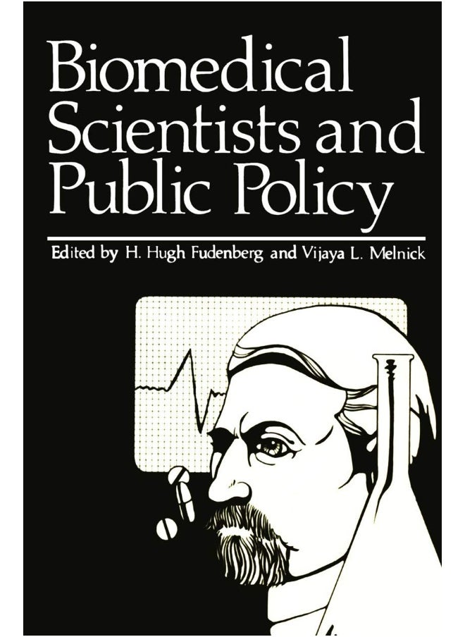 Biomedical Scientists and Public Policy 