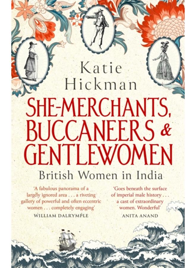 She-Merchants, Buccaneers and Gentlewomen : British Women in India 