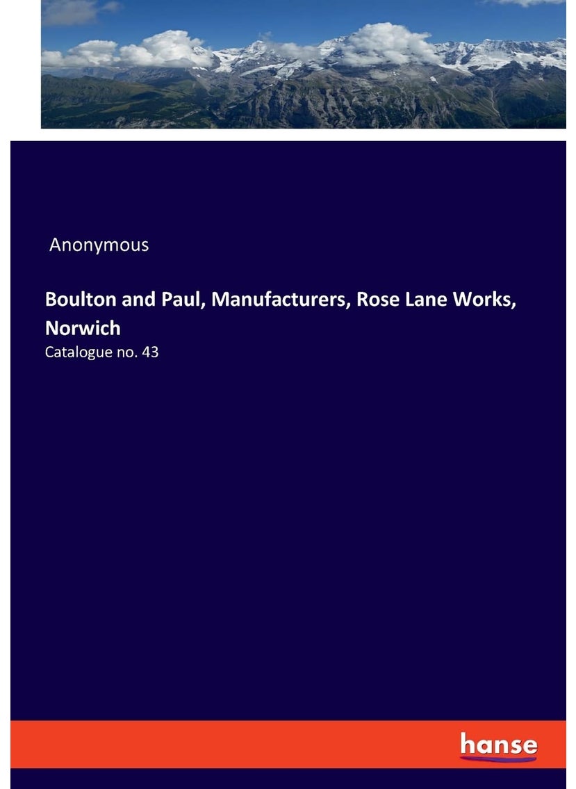 Boulton and Paul, Manufacturers, Rose Lane Works, Norwich: Catalogue no. 43  - Image 1