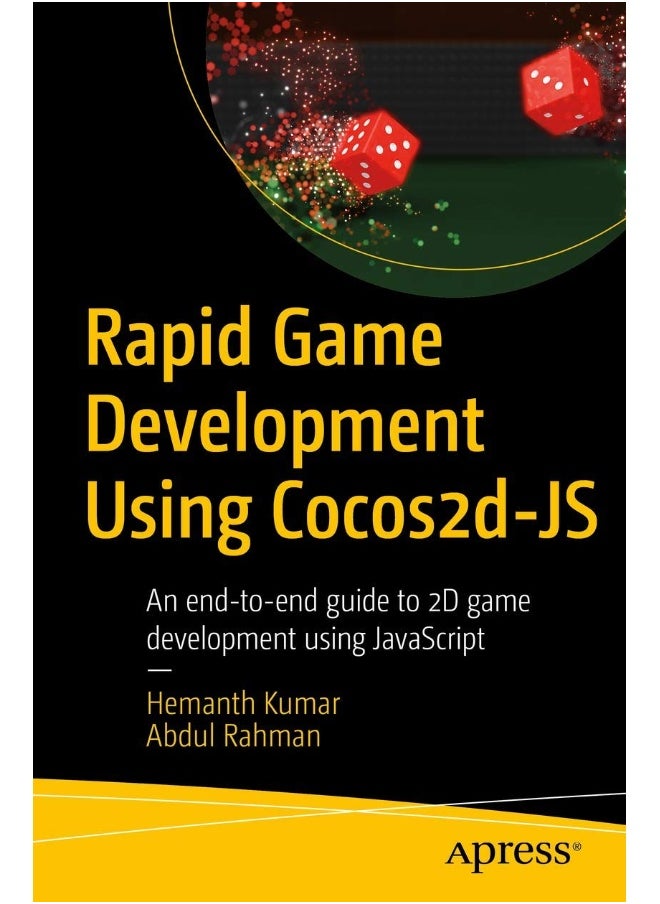 Rapid Game Development Using Cocos2d-JS: An end-to-end guide to 2D game development using JavaScript 
