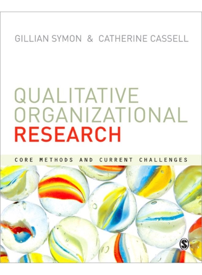 Qualitative Organizational Research Core Methods and Current Challenges - Paperback