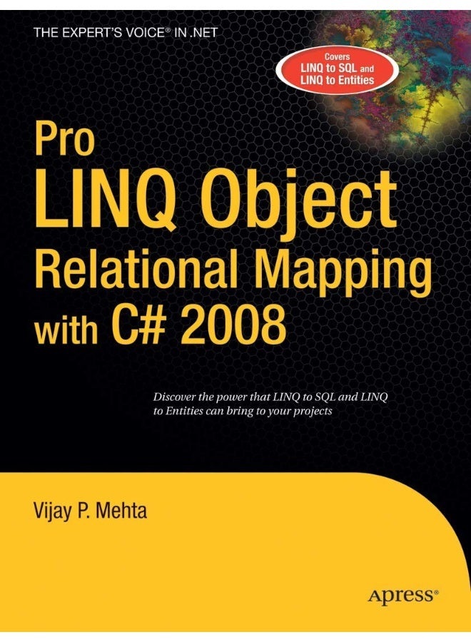 Pro LINQ Object Relational Mapping in C# 2008 