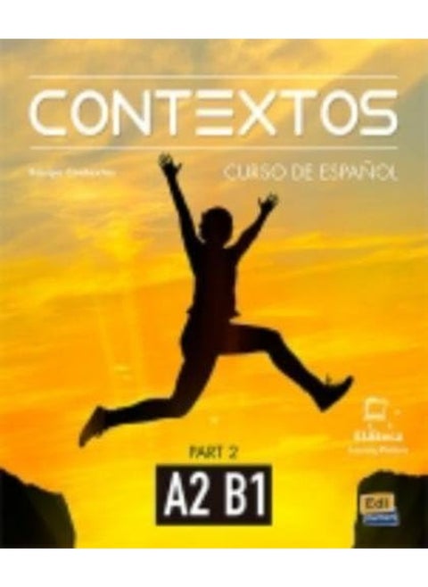 Contextos A2-B1 : Student Book with Instructions in English and Free Access to Eleteca: Curso de Espanol Para Jovenes y Adultos