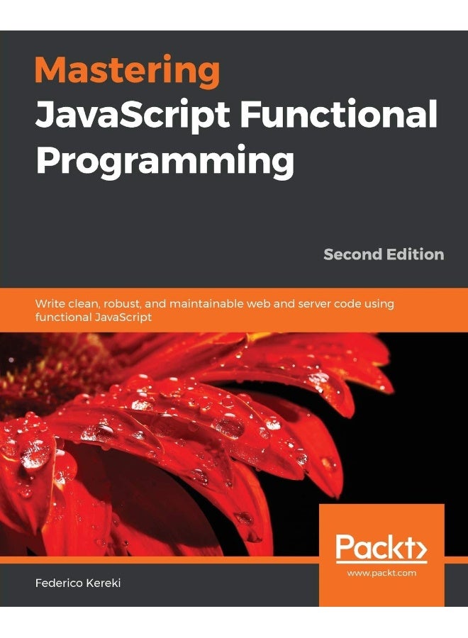 Mastering JavaScript Functional Programming - Second Edition