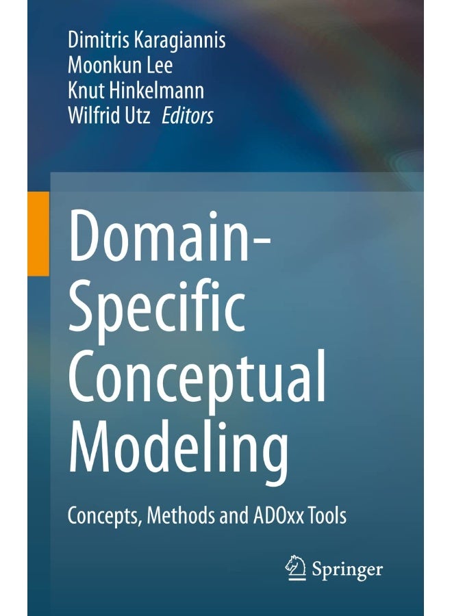 Domain-Specific Conceptual Modeling: Concepts, Methods and ADOxx Tools - Image 2