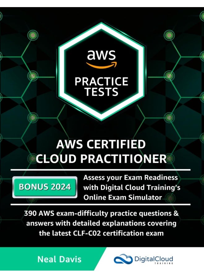 AWS Certified Cloud Practitioner Practice Tests 20: 390 AWS Practice Exam Questions with Answers & det - Image 1