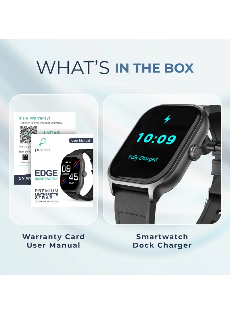 Pebble Edge 2.01" True HD Display, Premium Leather Strap, Light Weight Design, Health suite, BT Calling, Calculator,