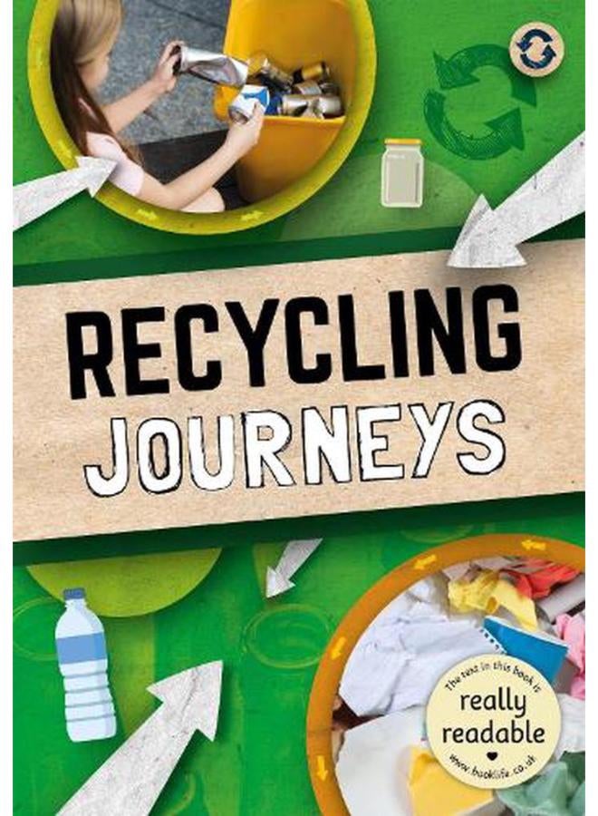 Recycling Journeys BookLife Accessible Readers Non - Fiction