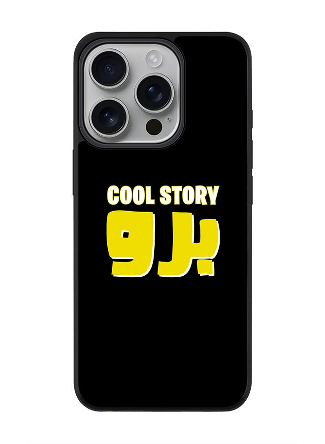 Stylizedd For iPhone 16 Pro Case [Compatible with MagSafe] Slim Magnetic cover Phone Case iPhone 16 Pro -Cool story bro - Image 1
