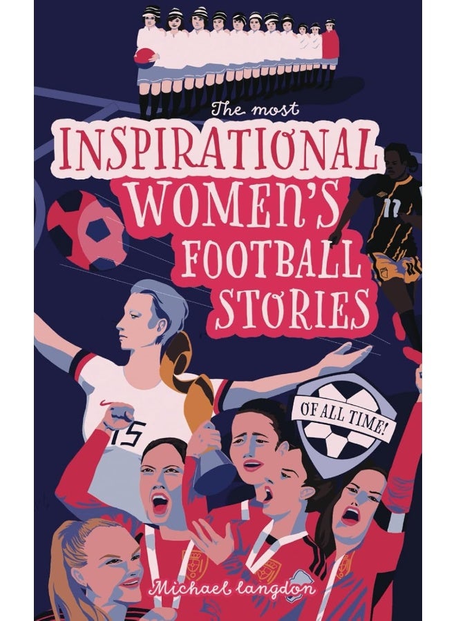 The Most Inspirational Women's Football Stories Of All  - Image 1