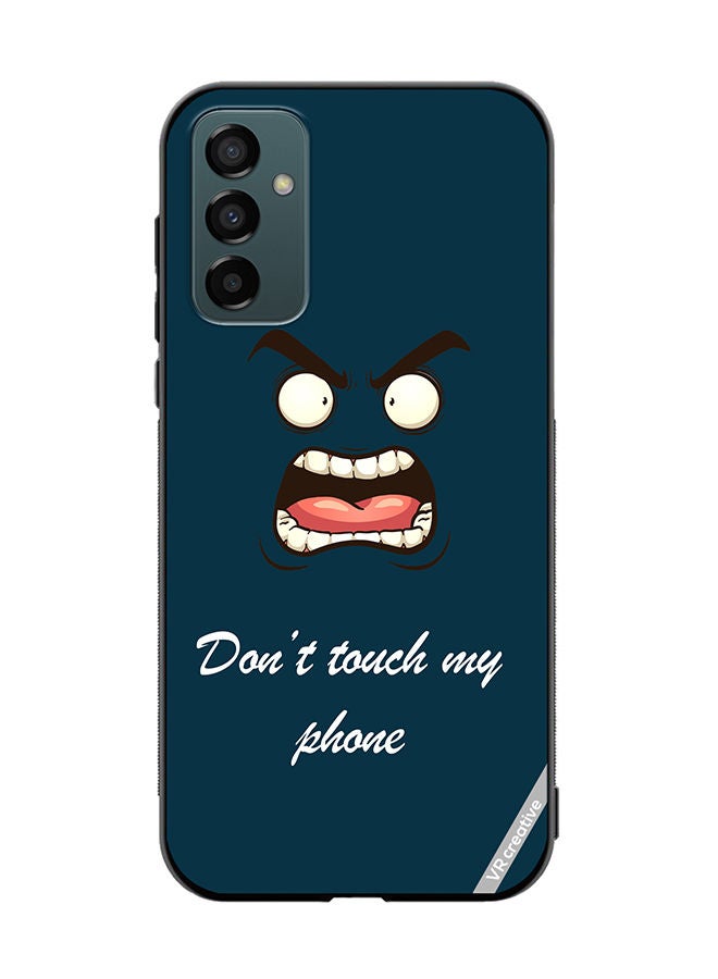 VR CREATIVE Protective Case Cover For Samsung Galaxy F23 Dont Touch My Phone Design Multicolour - Image 1