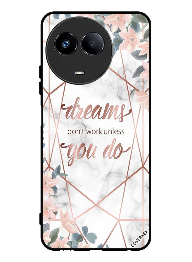 Covernex Protective Case Cover For Realme 11 5G Dreams Don't Work Unless You Do - Image 1