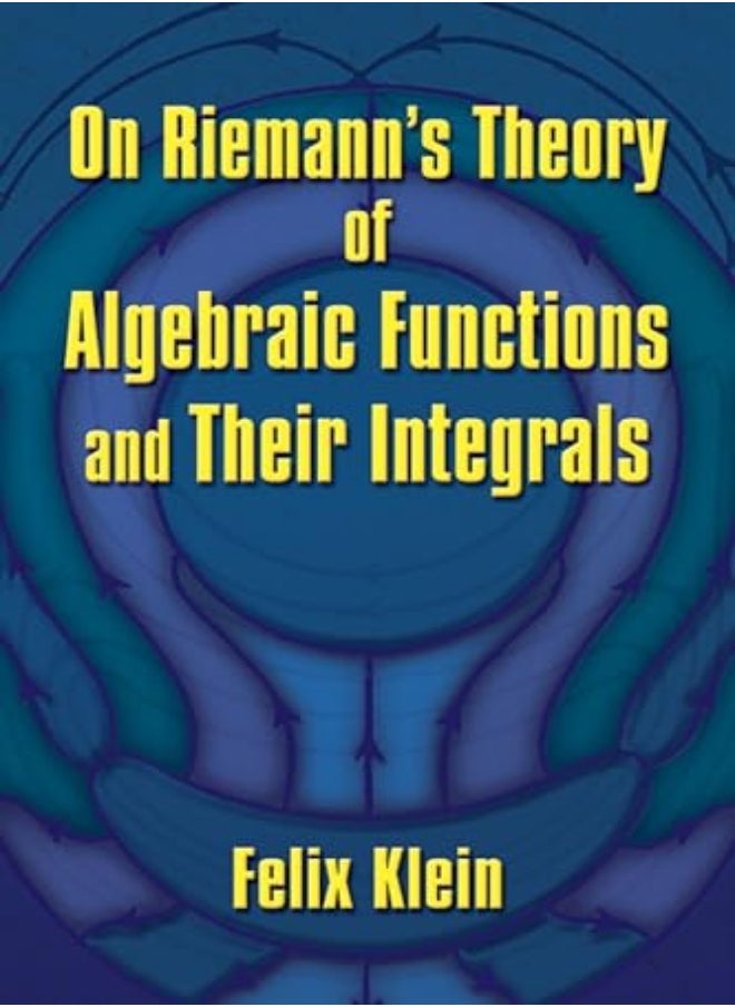 On Riemann's Theory of Algebraic Functions and Their Integrals 