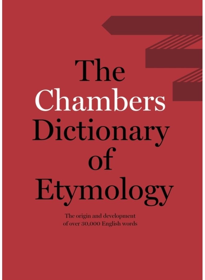 Chambers Dictionary of Etymology - Hardback