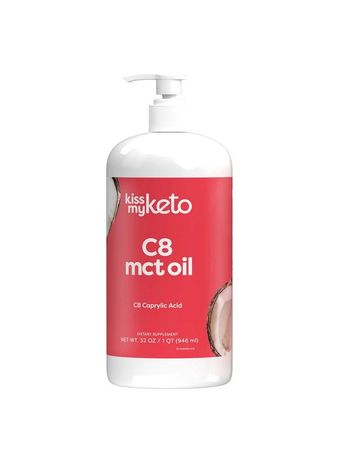 Kiss My Keto Mct Oil C8 32 Oz Pure C8 Mct Oil Keto Fuel Pure Mct Oil Bottle With Pump High Octane Mct C8 Oil Caprylic Acid Keto Pure Mct Coconut Oil Brain Fuel Liquid Coconut Mct Oil Pure - Image 1