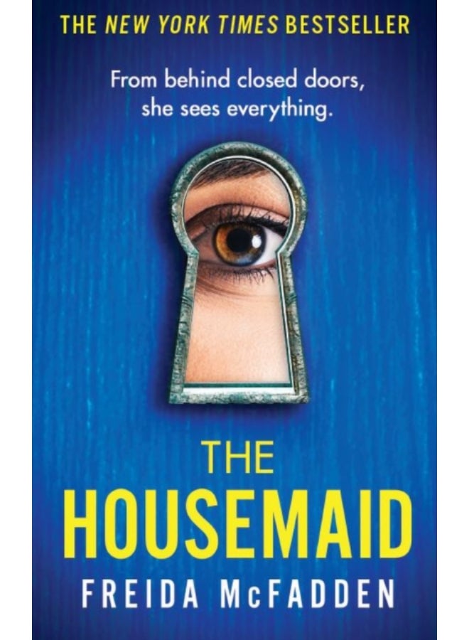 The Housemaid : An absolutely addictive psychological thriller with a jaw-dropping twist