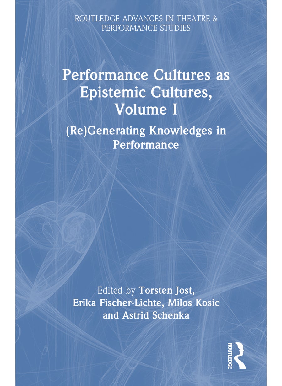 Performance Cultures as Epistemic Cultures, Volume I - pzsku/ZBA1919D62B7C71A2D0D3Z/45/_/1734526151/9982c440-0db5-46aa-a226-6f7604573a44