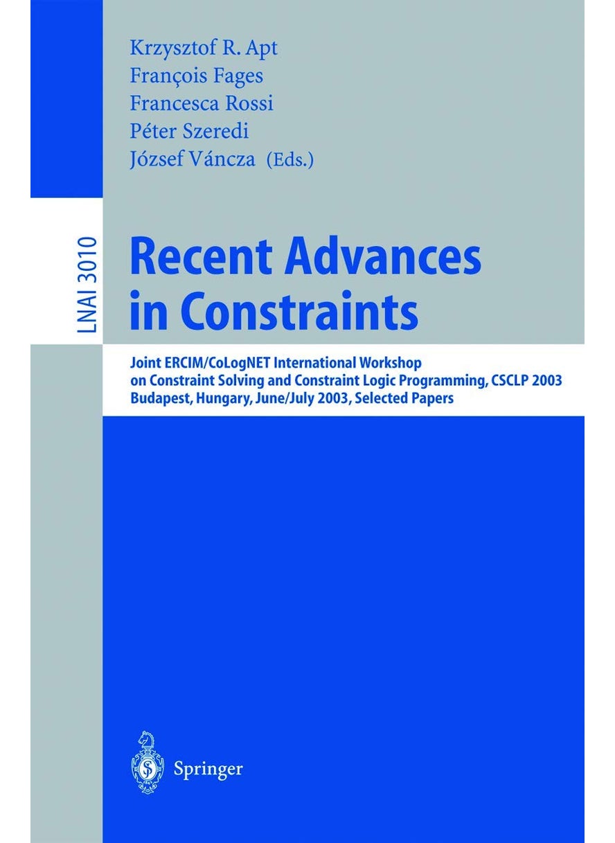 Recent Advances in Constraints: Joint Ercim/Colognet International Workshop on Con 