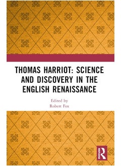 Thomas Harriot: Science and Discovery in the English Renaissance