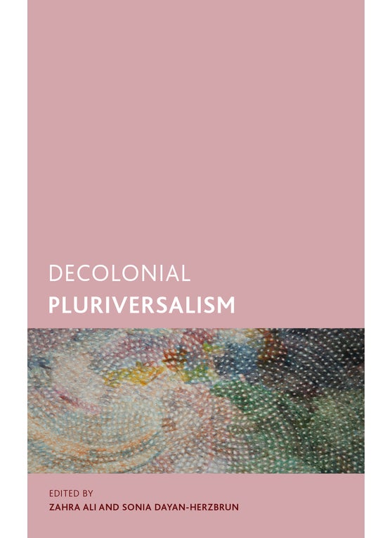 Decolonial Pluriversalism