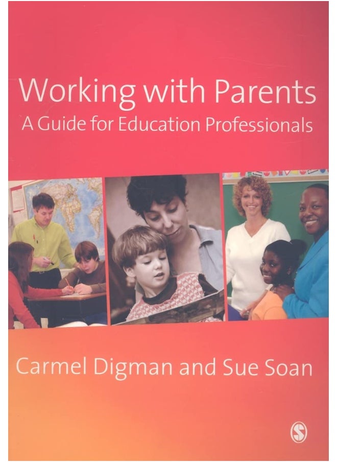 Working with Parents: A Guide for Education Professionals 
