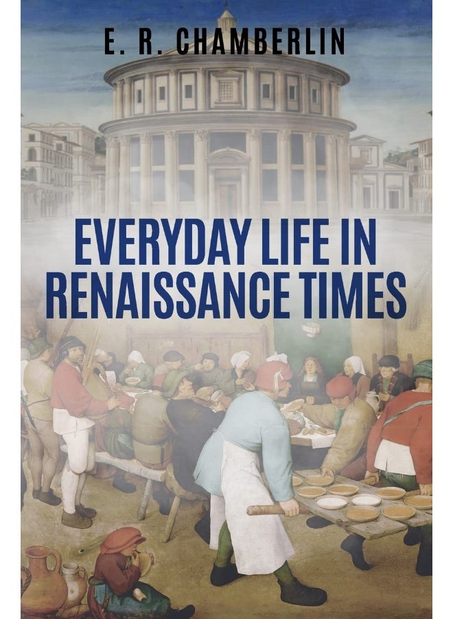 Sapere Books Everyday Life in Renaissance Times 