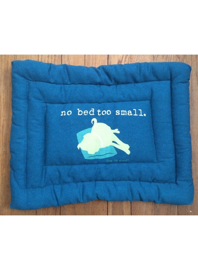 Dog is Good Dog Is Good No Bed to Small Mat, 18-Inch, Blue  - Image 1