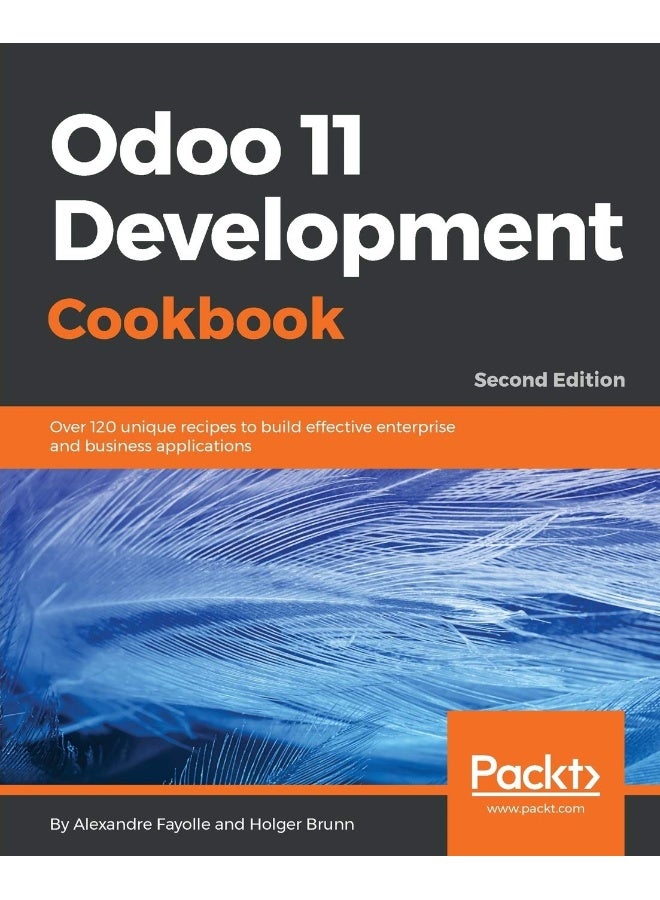 Odoo 11 Development Cookbook - Second Edition: Over 120 unique recipes to build effective enterpr