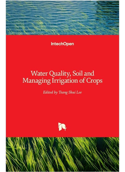 Water Quality, Soil and Managing Irrigation of Cro