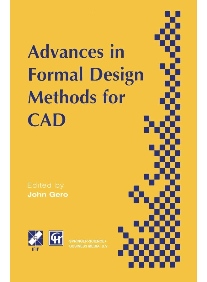 Advances in Formal Design Methods for CAD: Proceedings of the IFIP WG5.2 Workshop on Formal Design Methods for Computer-Aided Design, June 1995