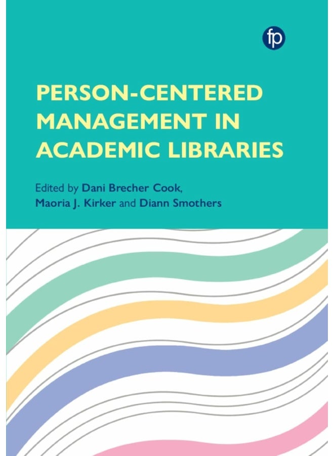Person Centred Management in Academic Libraries