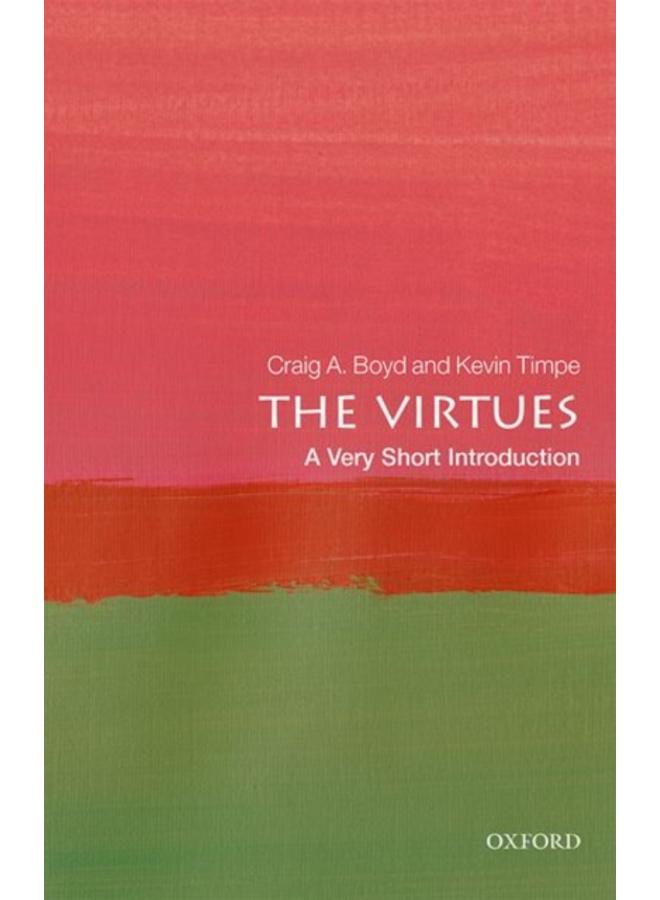 The Virtues: A Very Short Introduction 