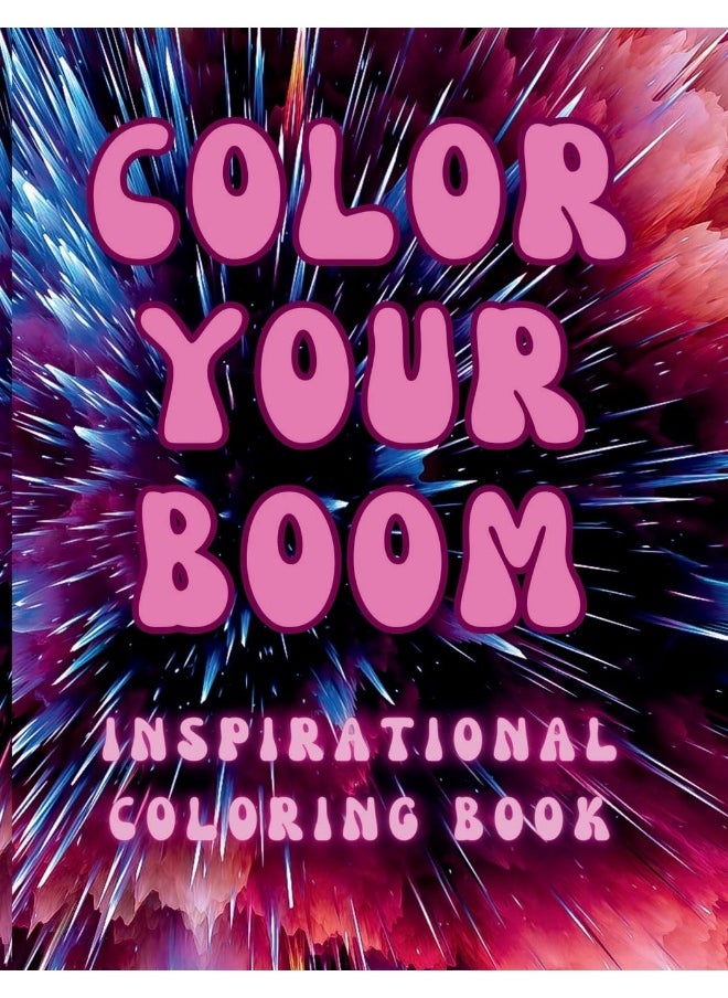 Color Your Boom: Inspirational Coloring Book  - Image 1