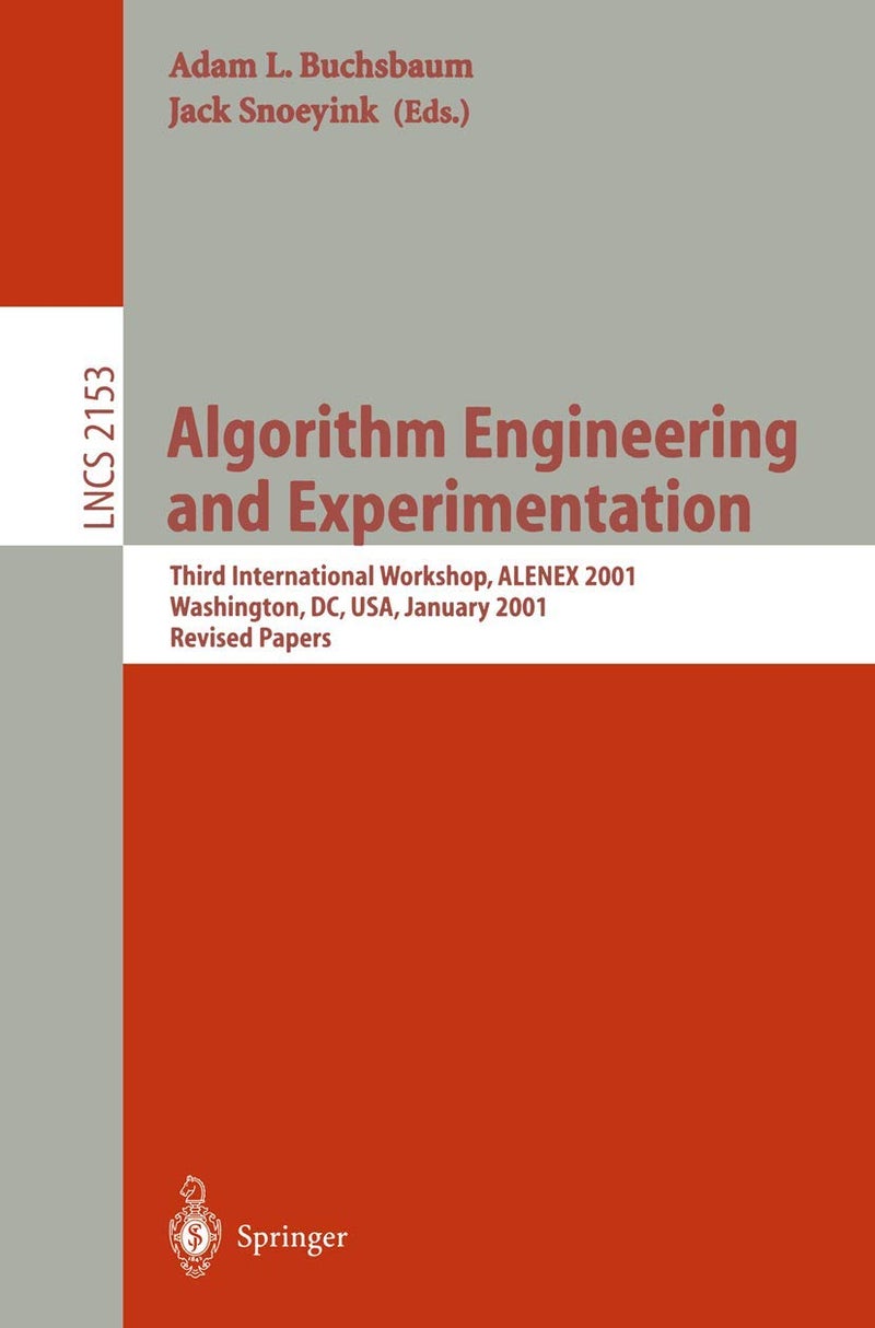 Algorithm Engineering and Experimentation: Third International Workshop, ALENEX 2001, Washington, DC, USA, January 5-6, 2001. Revised Papers