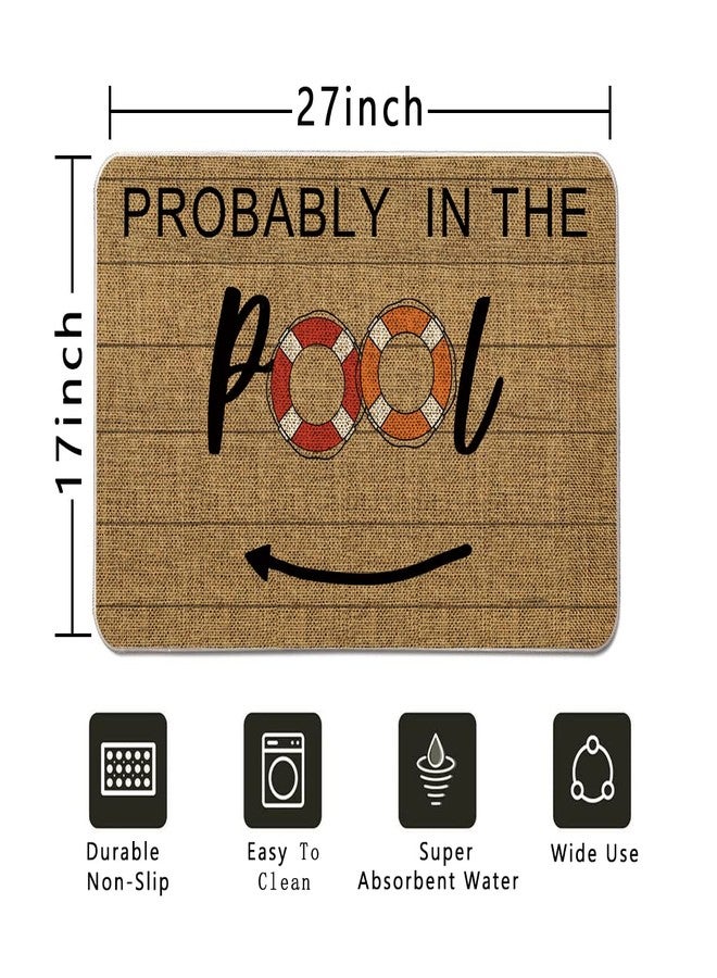 GAGEC Summer Door Mat Probably in The Pool Holiday Decorative Doormat Entrance Rugs Farmhouse Home Kitchen Decoration Floor Front Door Mat Outdoor Indoor 17 x 27 Inch - Image 2
