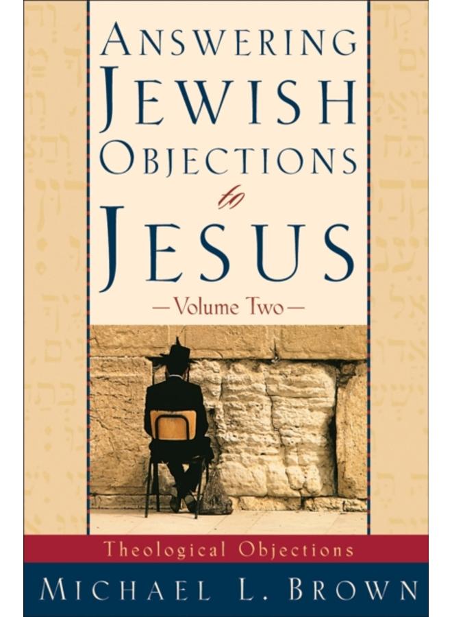 Answering Jewish Objections to Jesus ??? Theological Objections 