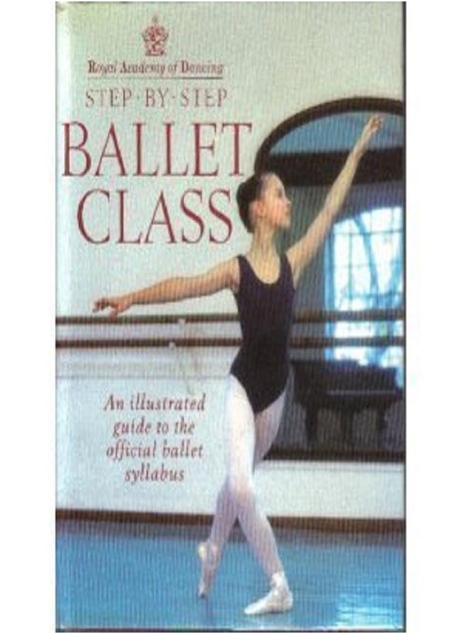 Royal Academy Of Dancing Step By Step Ballet Class 