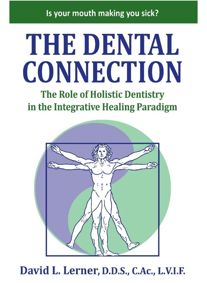 The Dental Connection: The Role of Holistic Dentistry in the Integrative